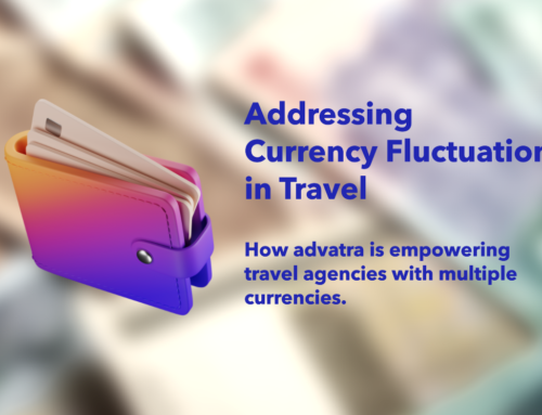 The Impact of Currency Fluctuations on the Travel Industry and How advatra is Addressing the Issue
